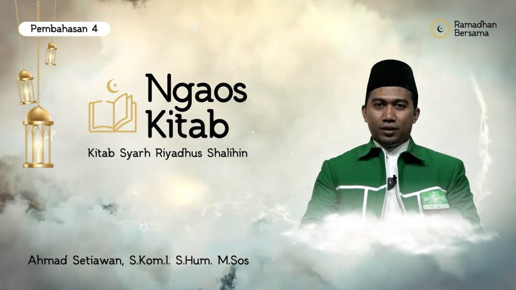 Ngaos Kitab Syarh Riyadhus Shalihin #4